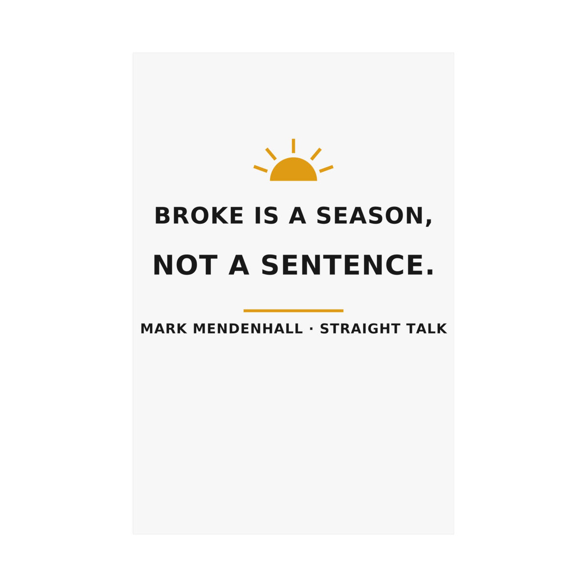 Broke Is a Season, Not a Sentence — Poster