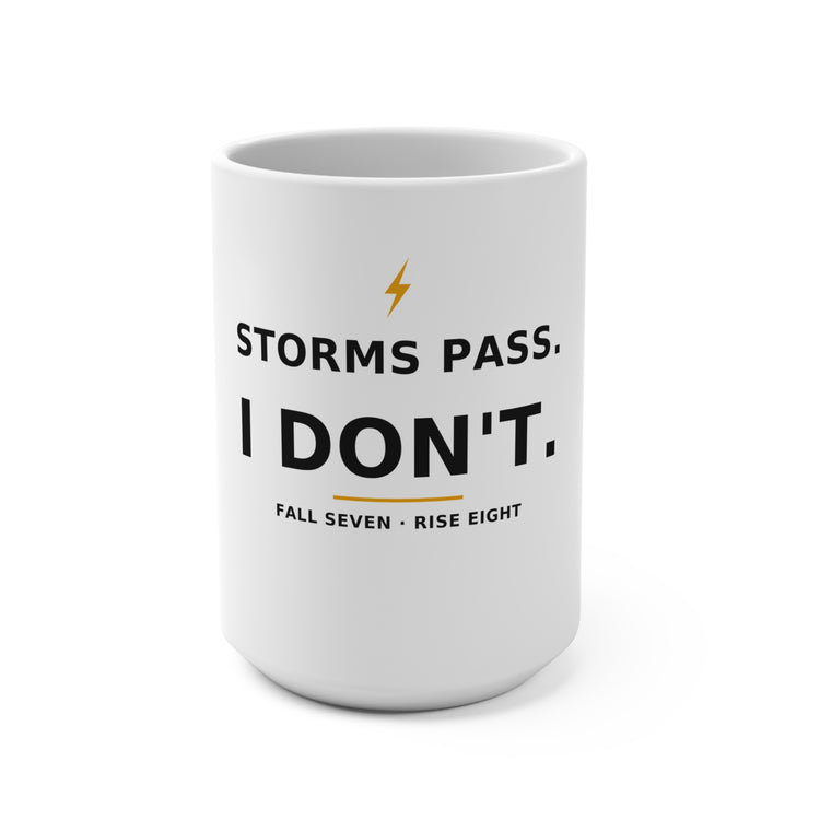Storms Pass. — Mug 15oz