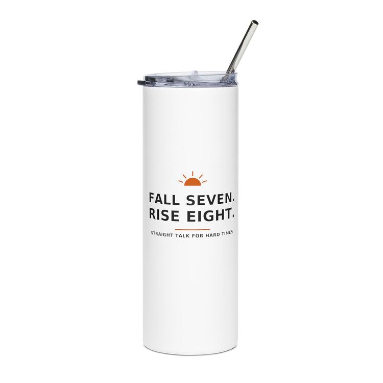Fall Seven. Rise Eight. — Tumbler