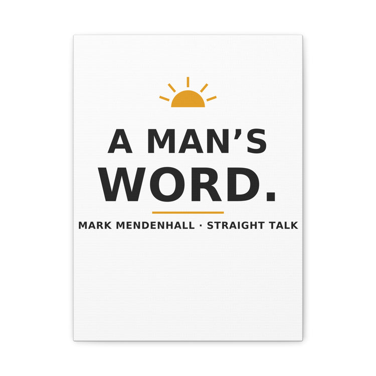 A Man's Word — Canvas Print
