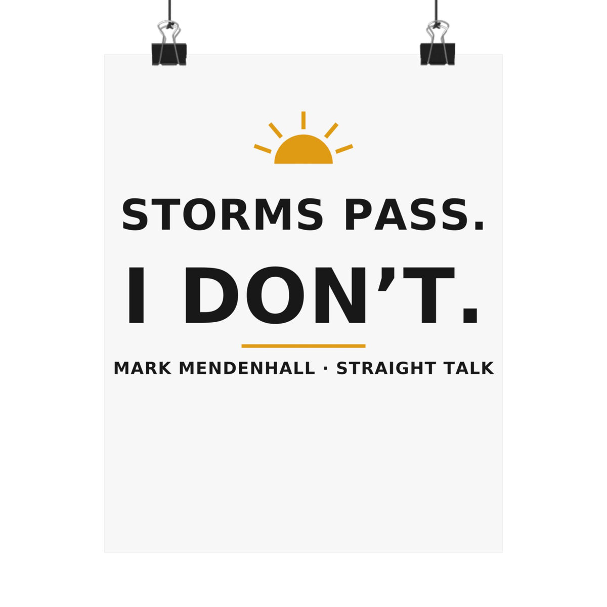 Storms Pass. I Don't. — Poster
