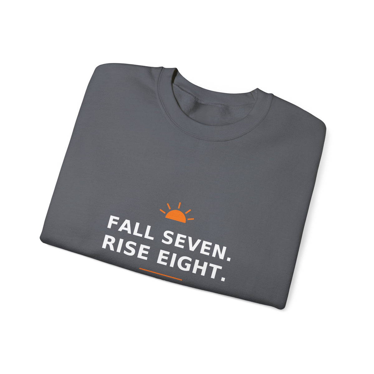 Fall Seven. Rise Eight. — Crewneck Sweatshirt