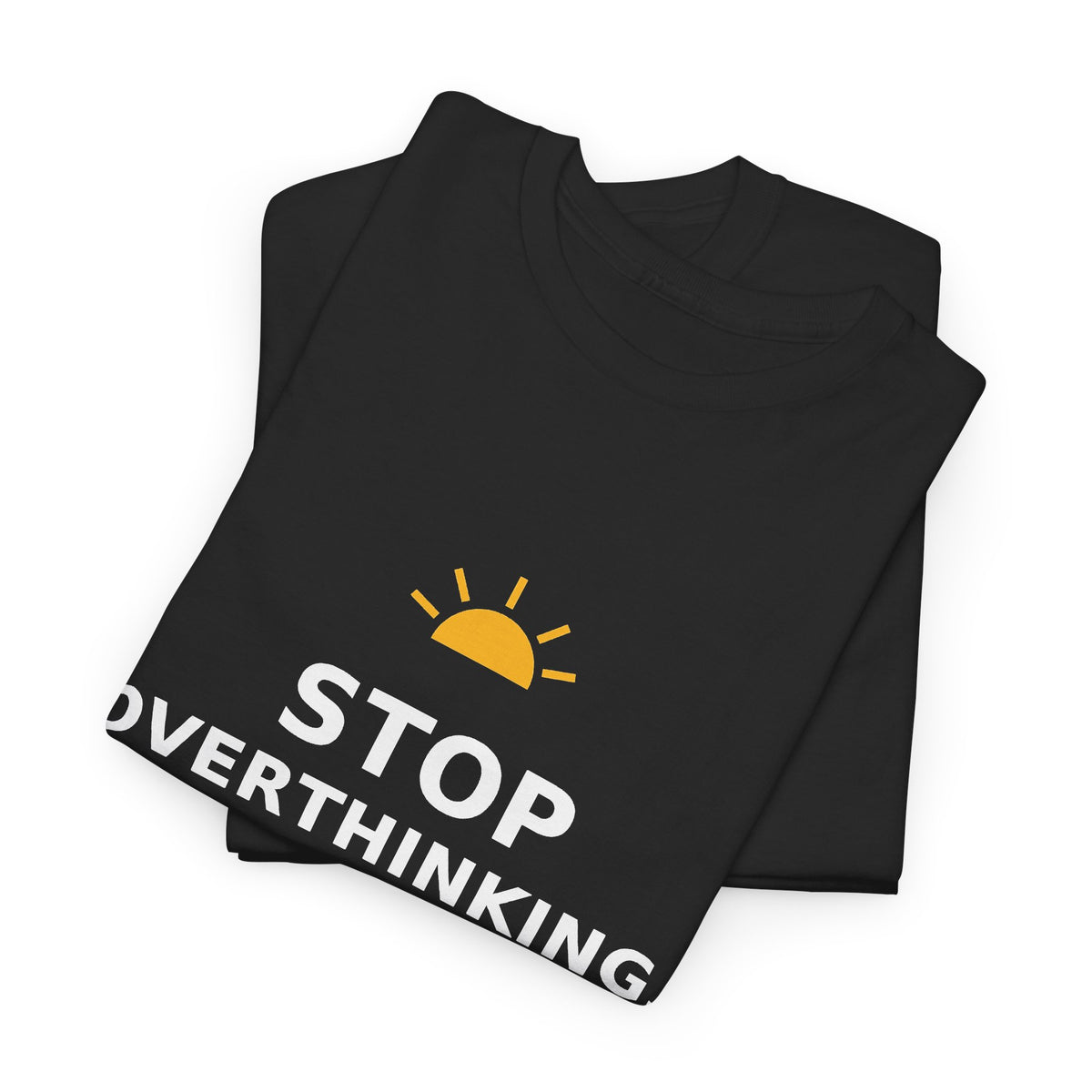 Stop Overthinking — Unisex Tee