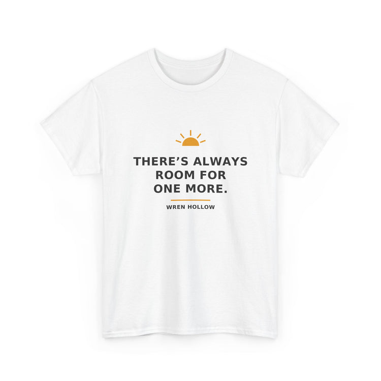 There's Always Room for One More — Unisex Tee