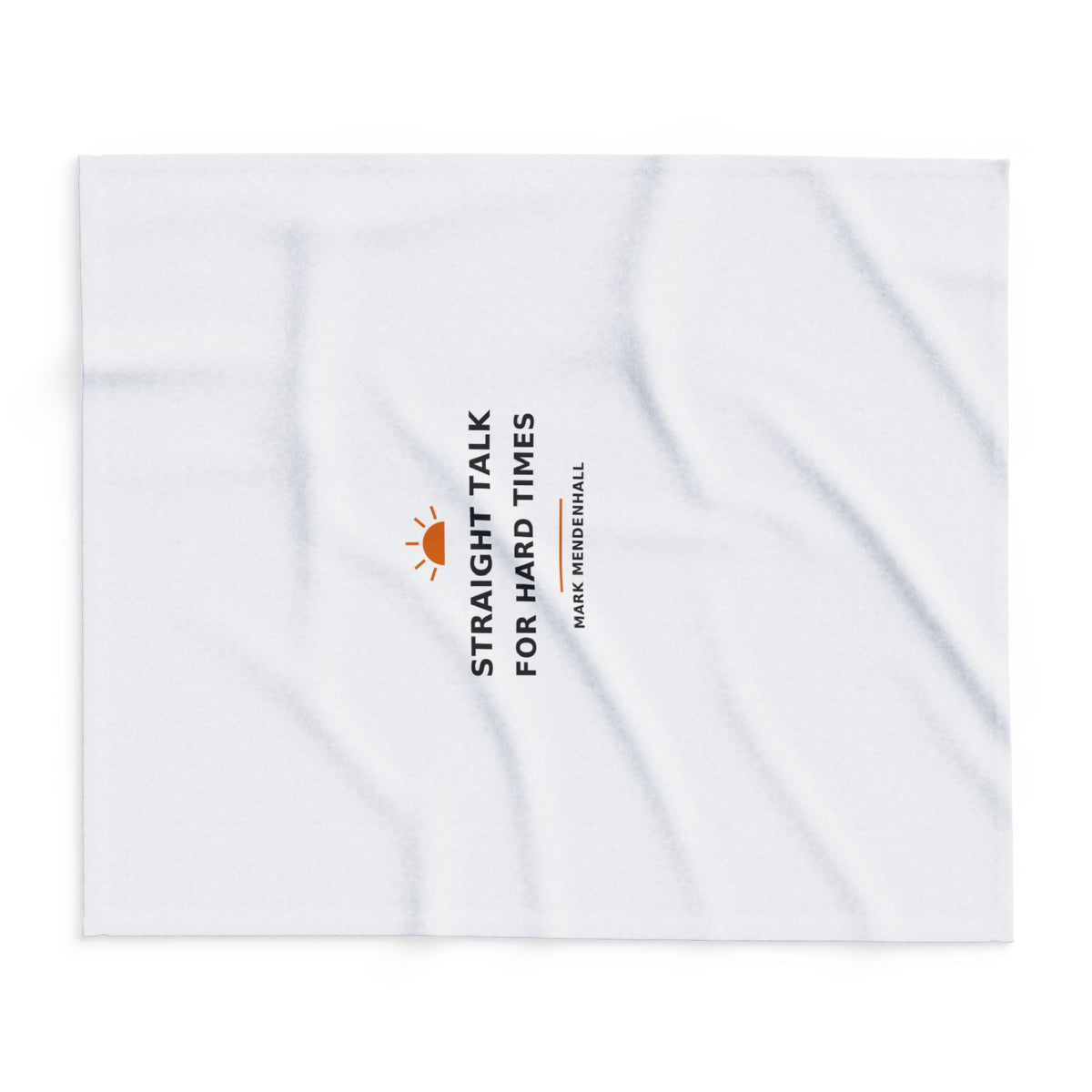 Straight Talk for Hard Times — Fleece Blanket