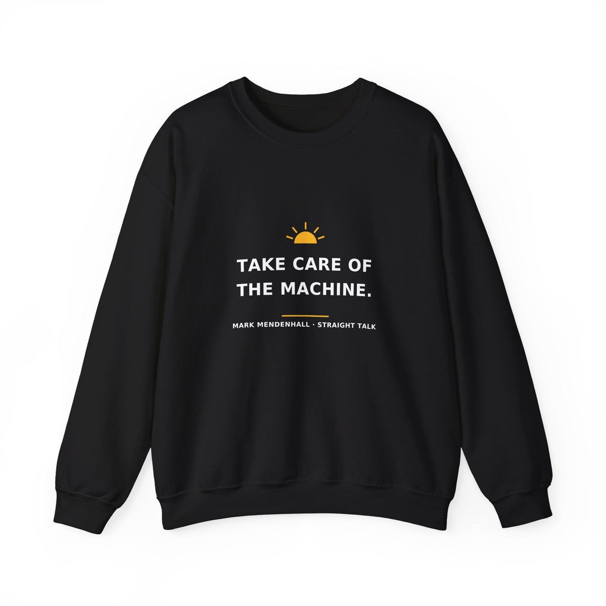 Take Care of the Machine — Crewneck Sweatshirt