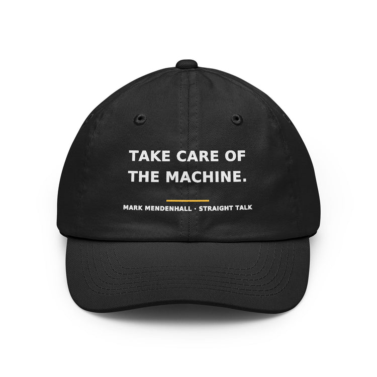 Take Care of the Machine — Dad Hat