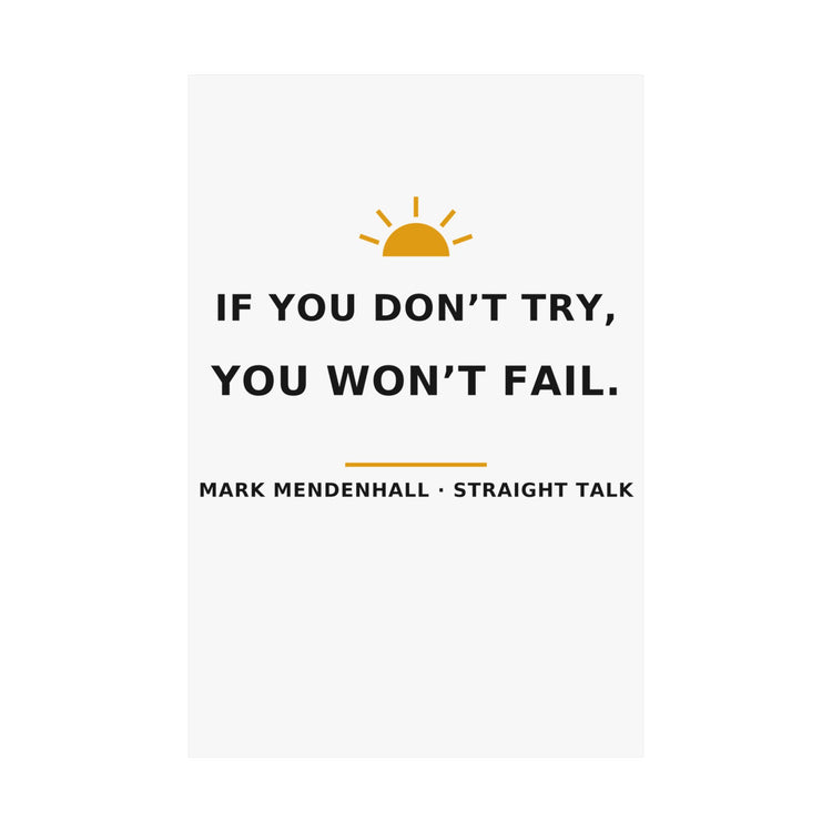 If You Don't Try, You Won't Fail — Poster
