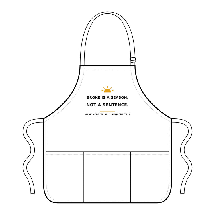 Broke Is a Season, Not a Sentence — Apron