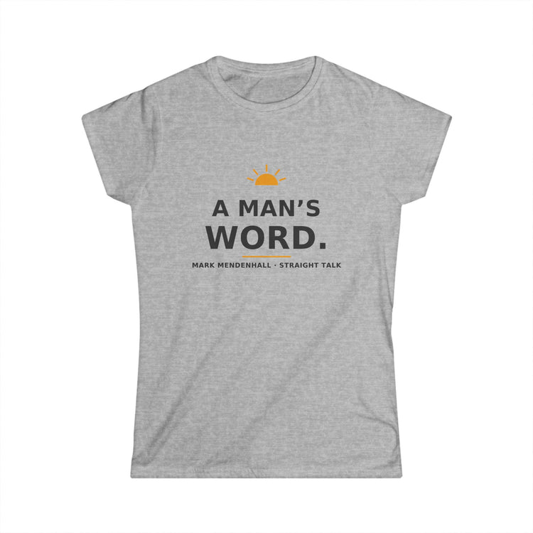 A Man's Word — Women's Tee