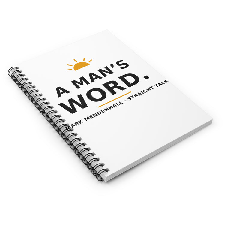 A Man's Word — Spiral Notebook