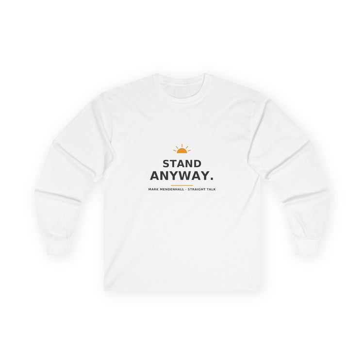 Stand Anyway — Long-Sleeve Tee