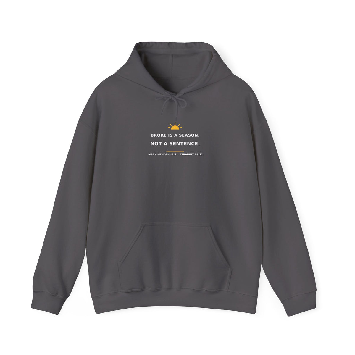Broke Is a Season, Not a Sentence — Hoodie
