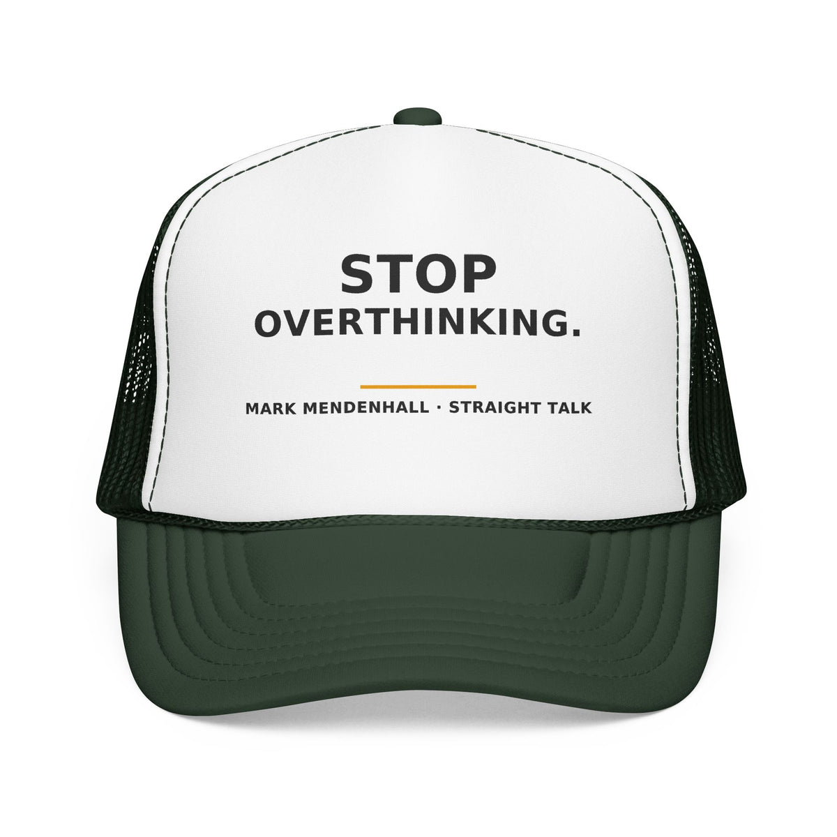 Stop Overthinking — Trucker Cap