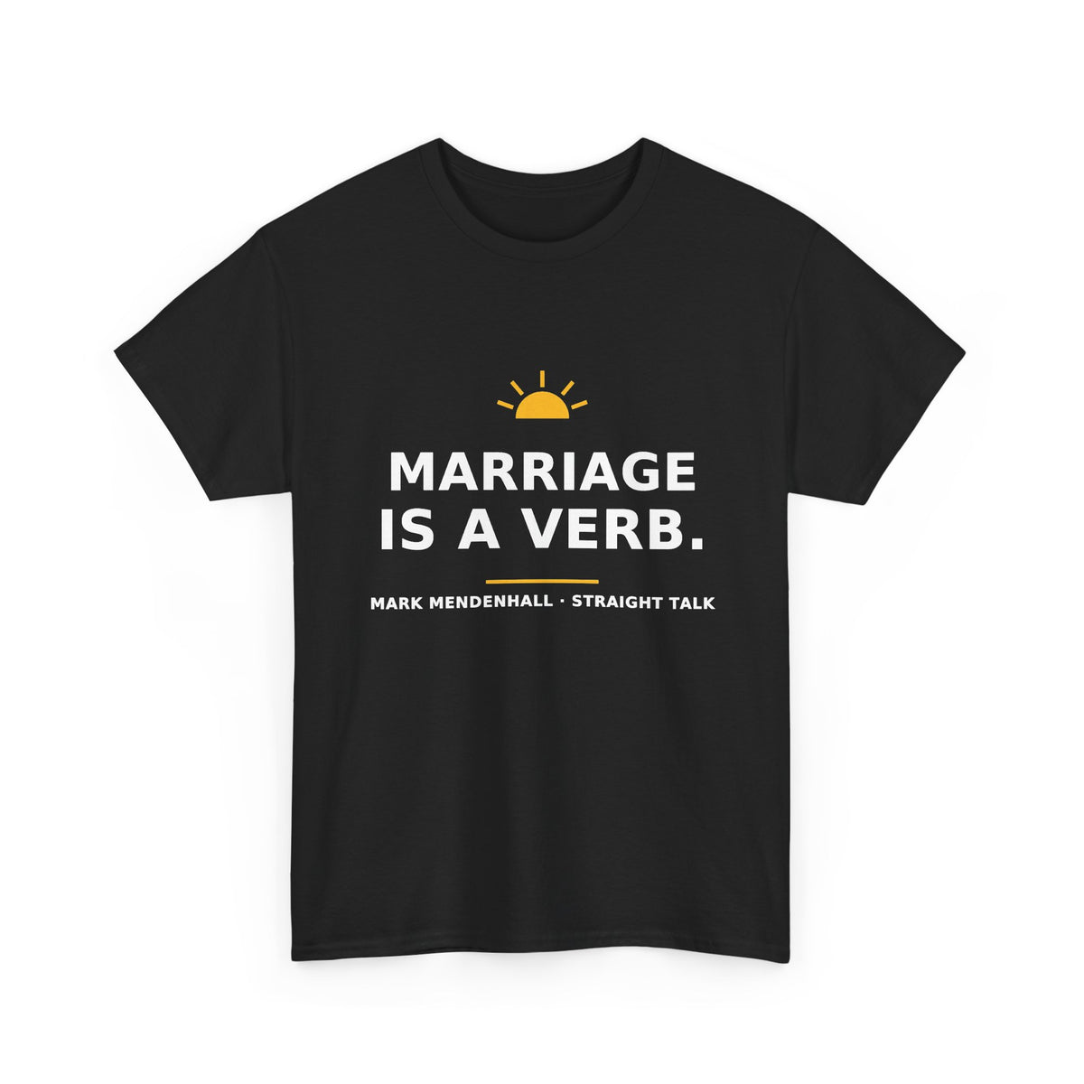 Marriage Is a Verb — Unisex Tee