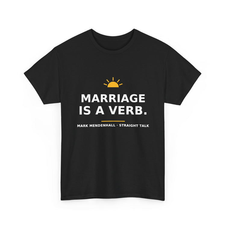Marriage Is a Verb — Unisex Tee