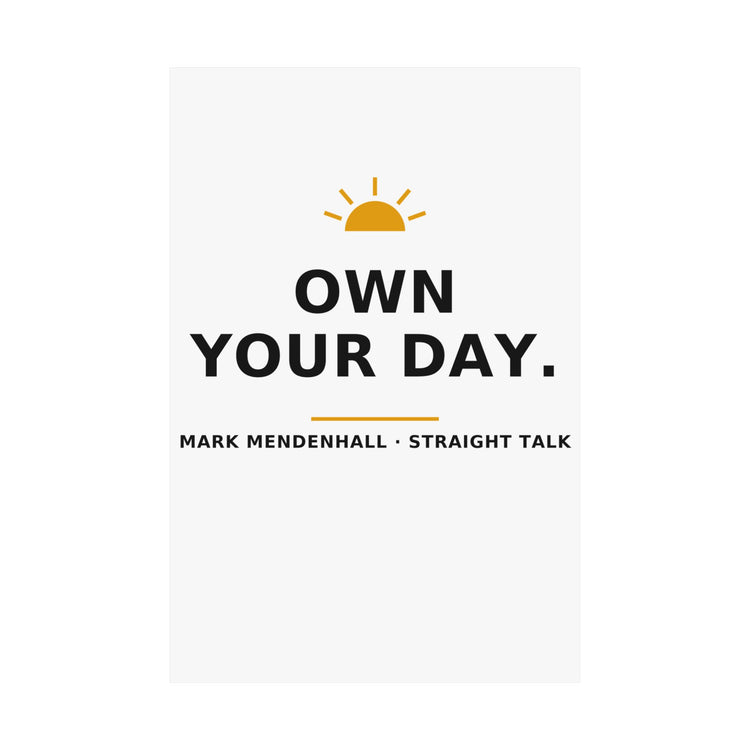 Own Your Day — Poster