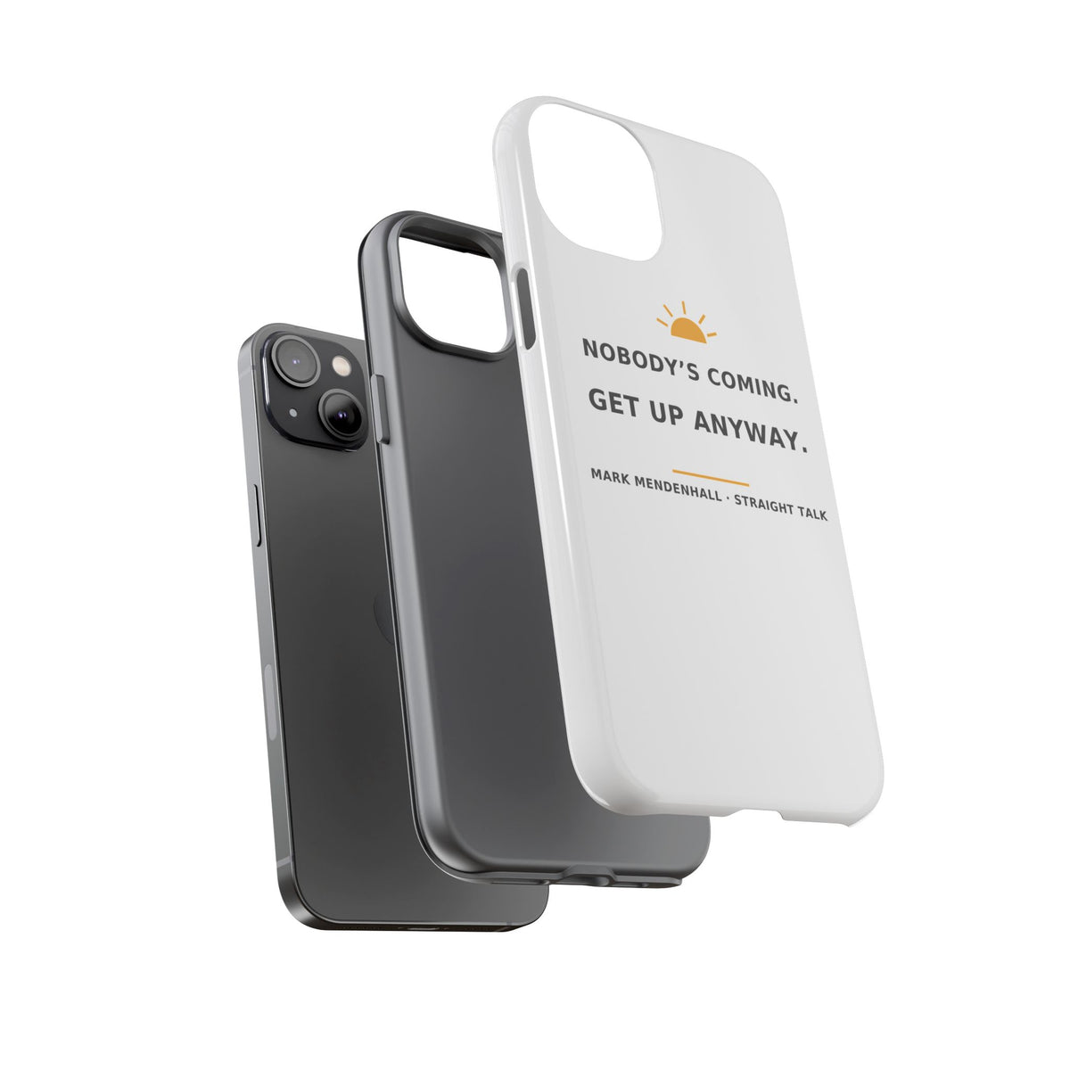 Nobody's Coming. Get Up Anyway. — Phone Case