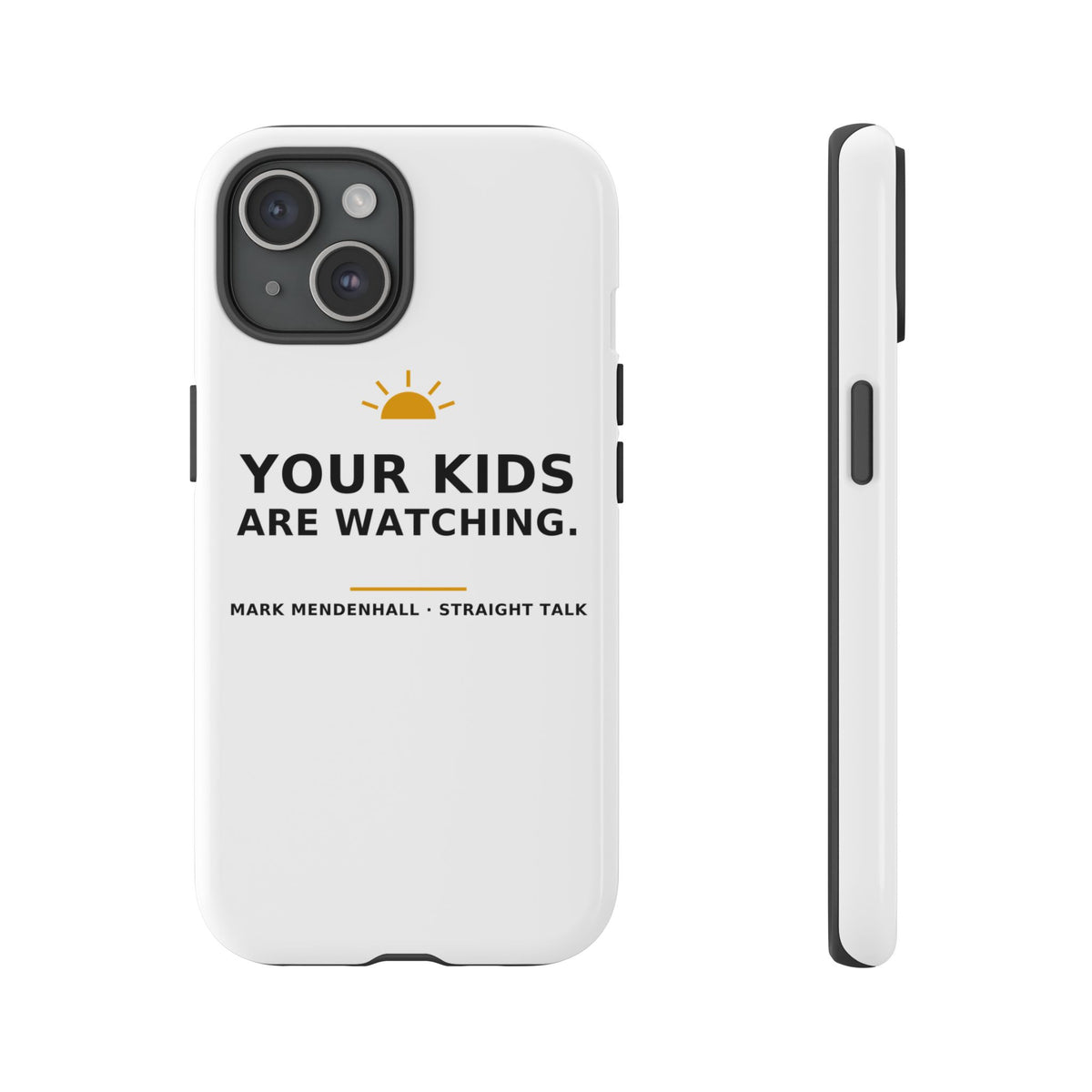 Your Kids Are Watching — Phone Case