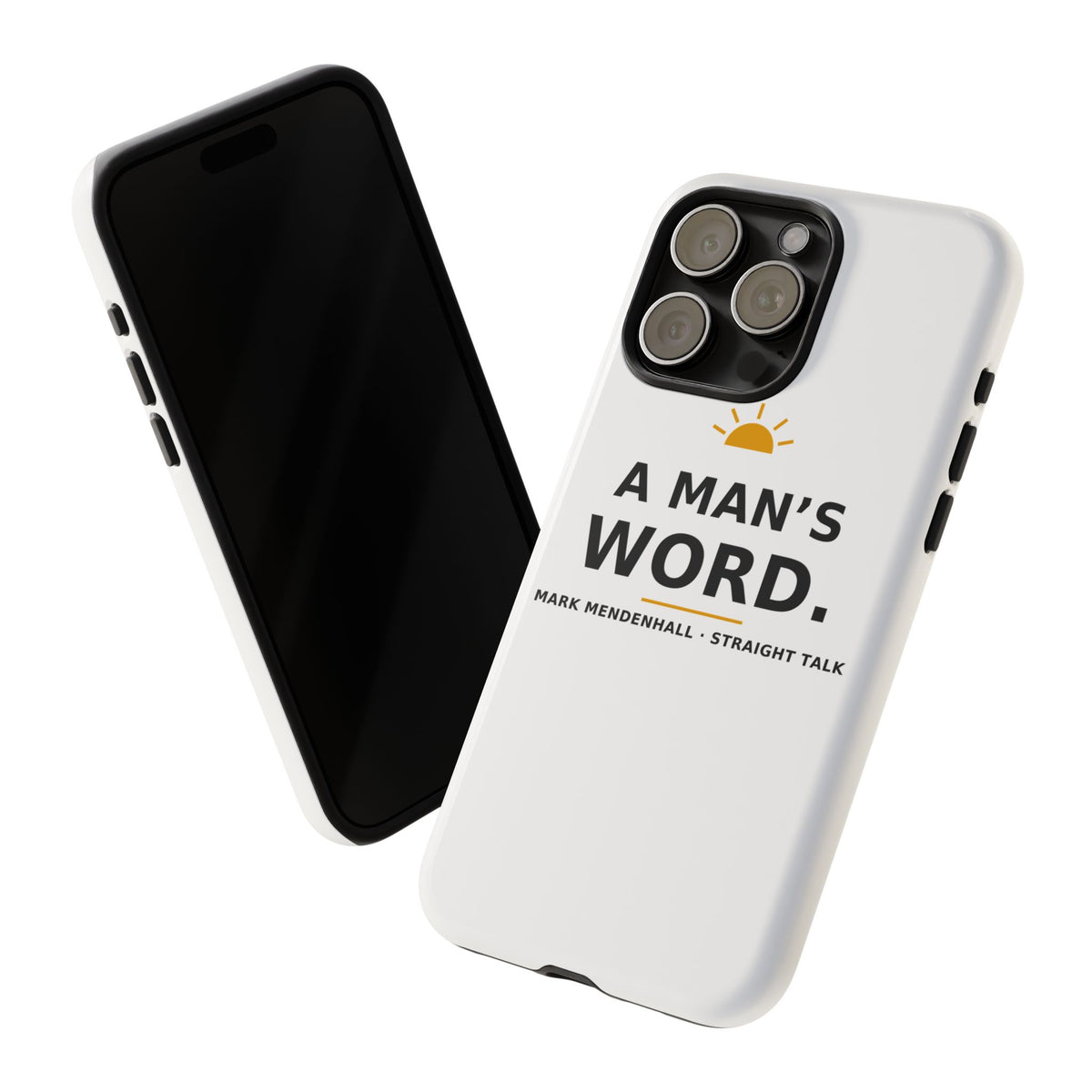 A Man's Word — Phone Case