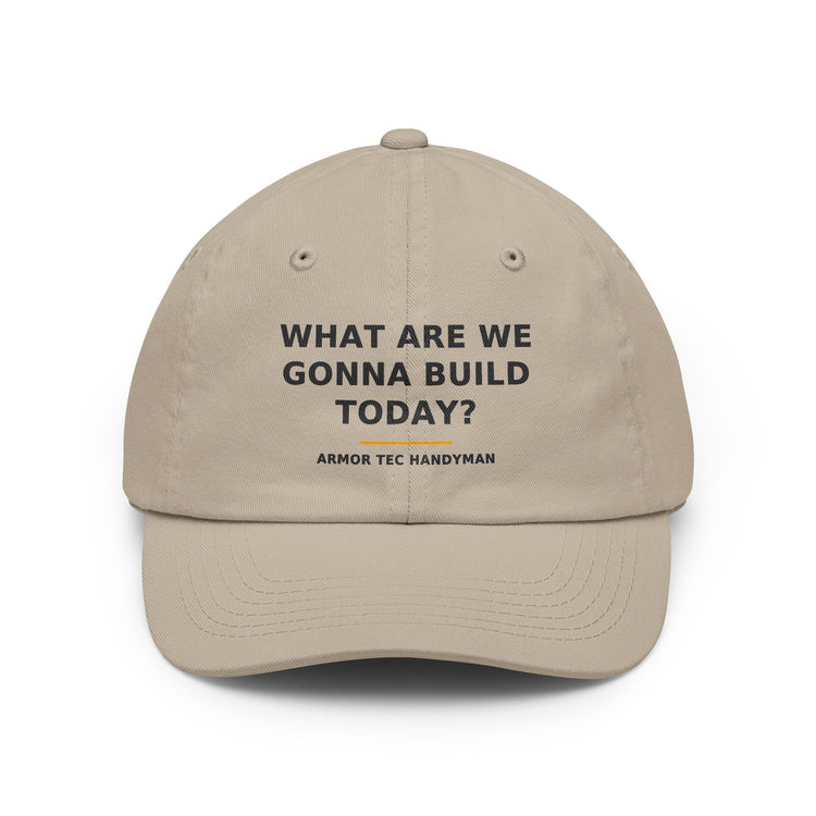 What Are We Gonna Build Today? — Dad Hat