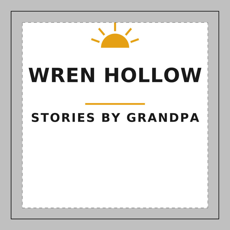 Wren Hollow — Stories by Grandpa — Throw Pillow