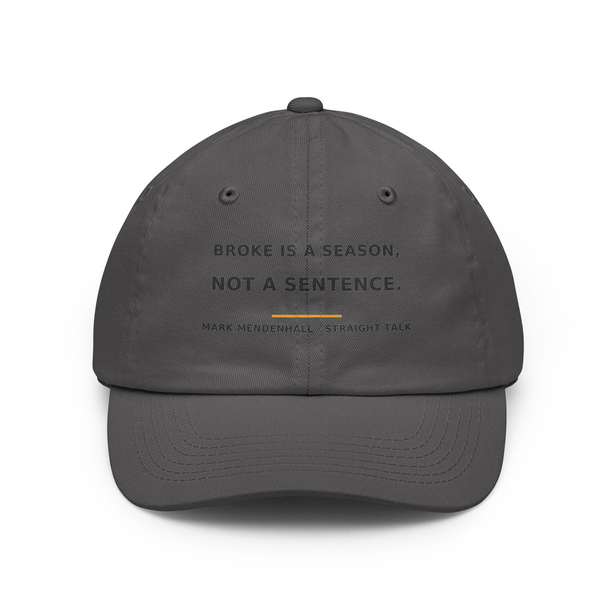 Broke Is a Season, Not a Sentence — Dad Hat