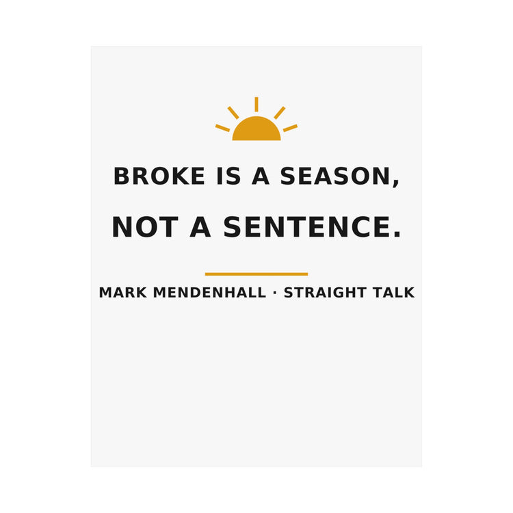 Broke Is a Season, Not a Sentence — Poster