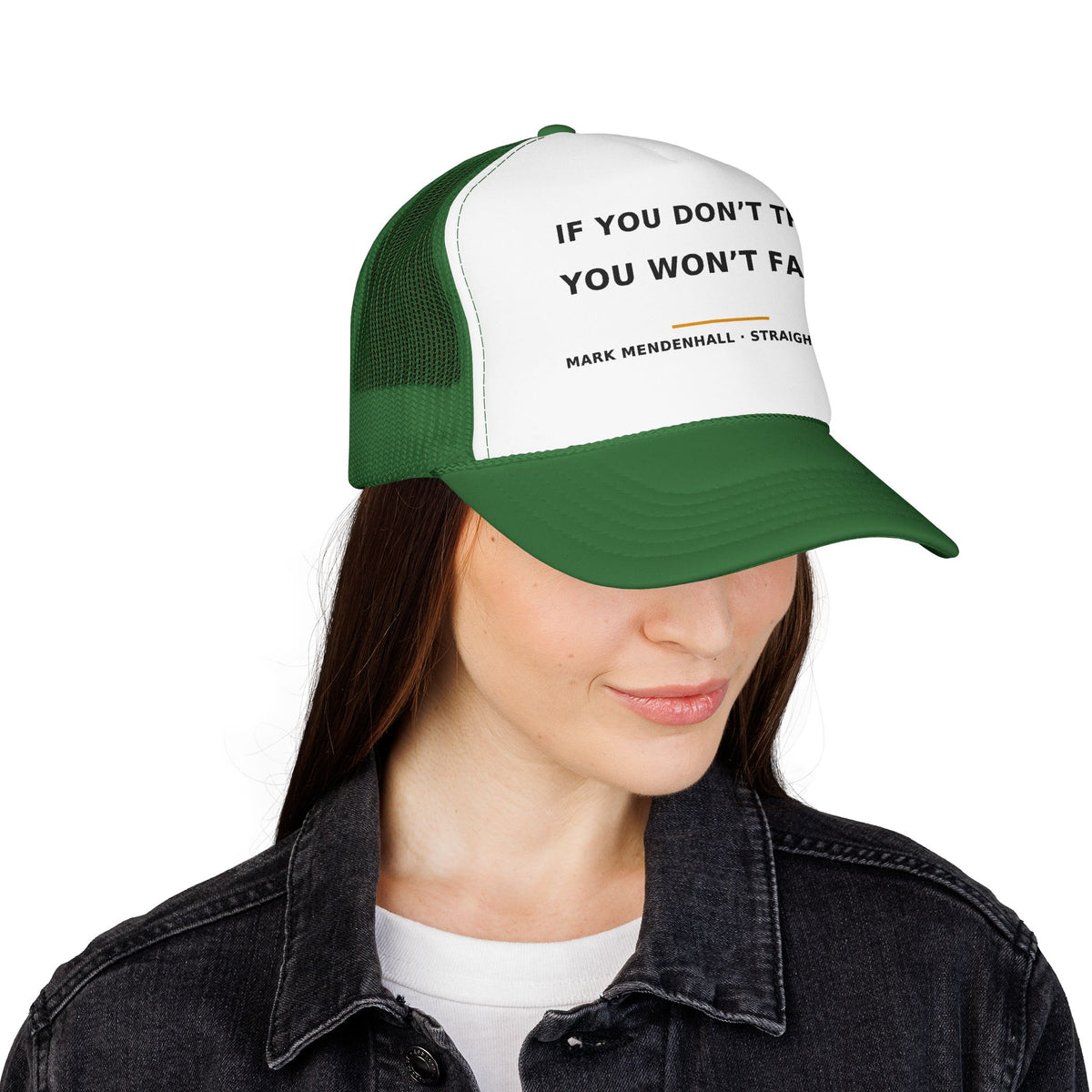 If You Don't Try, You Won't Fail — Trucker Cap