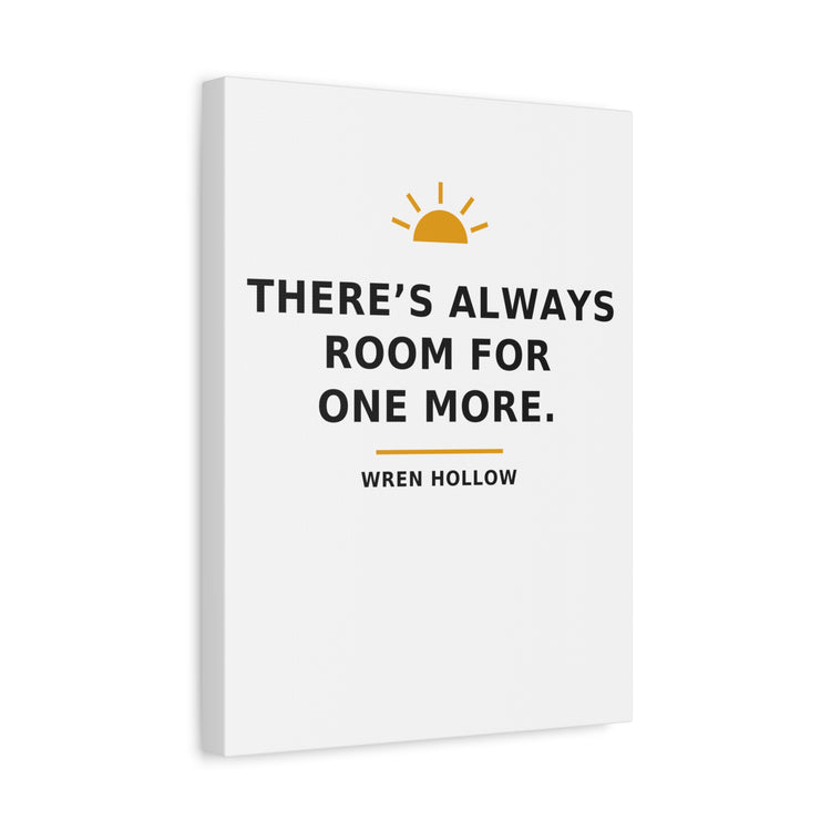 There's Always Room for One More — Canvas Print