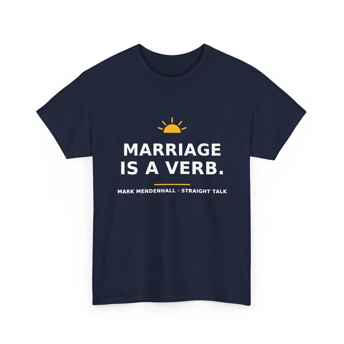 Marriage Is a Verb — Unisex Tee