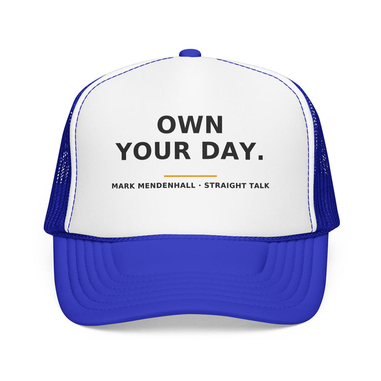 Own Your Day — Trucker Cap
