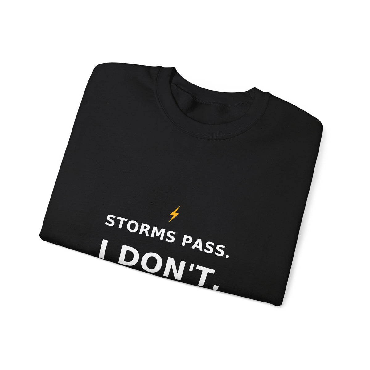 Storms Pass. — Crewneck Sweatshirt