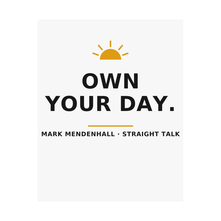 Own Your Day — Poster