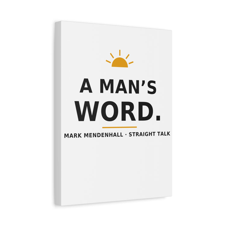 A Man's Word — Canvas Print