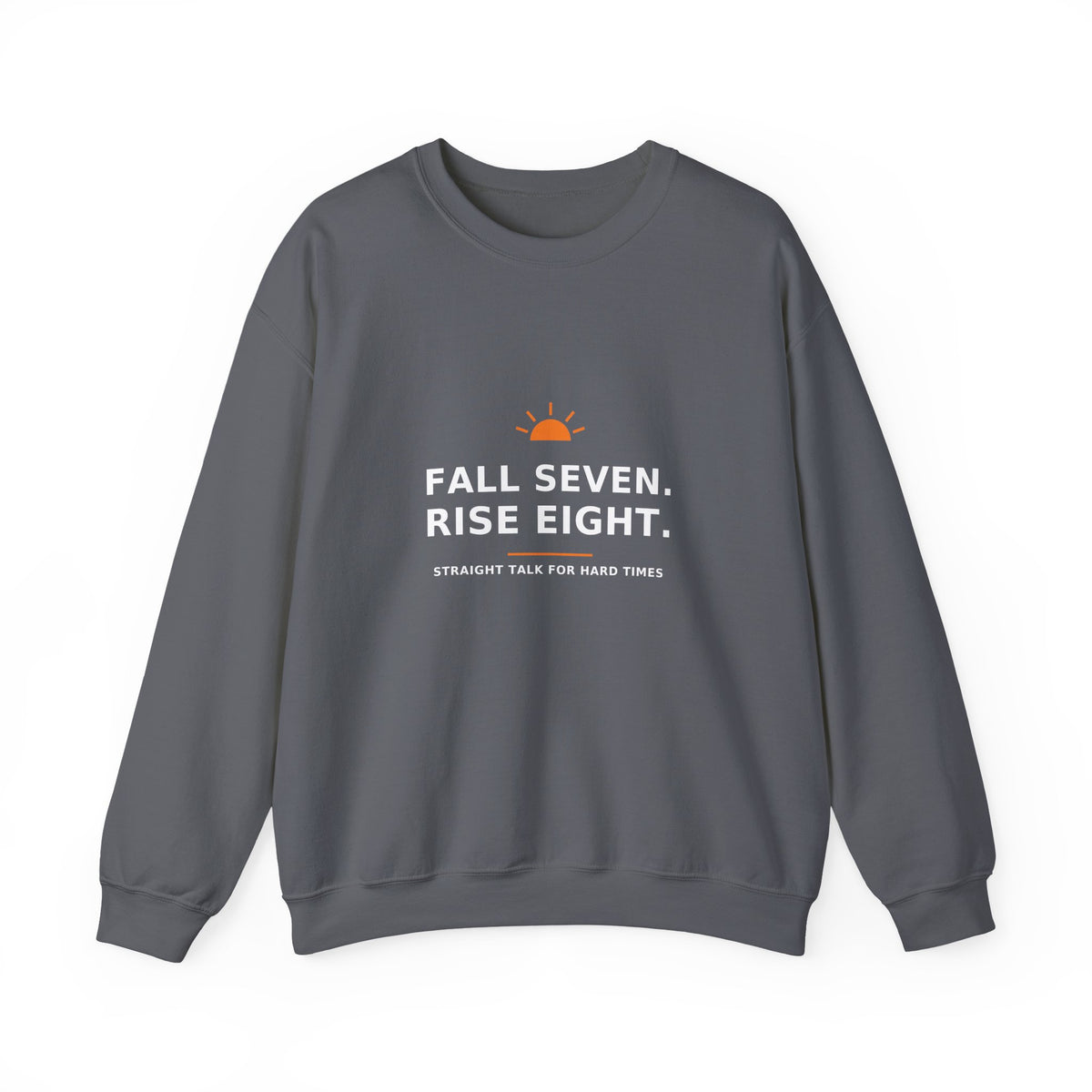 Fall Seven. Rise Eight. — Crewneck Sweatshirt