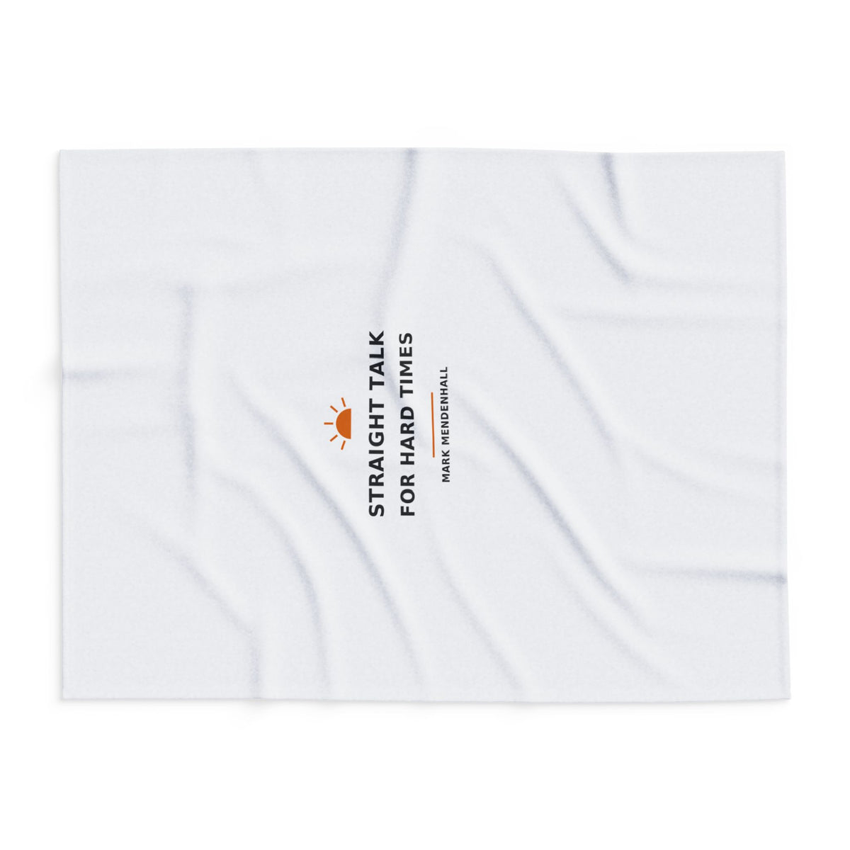 Straight Talk for Hard Times — Fleece Blanket