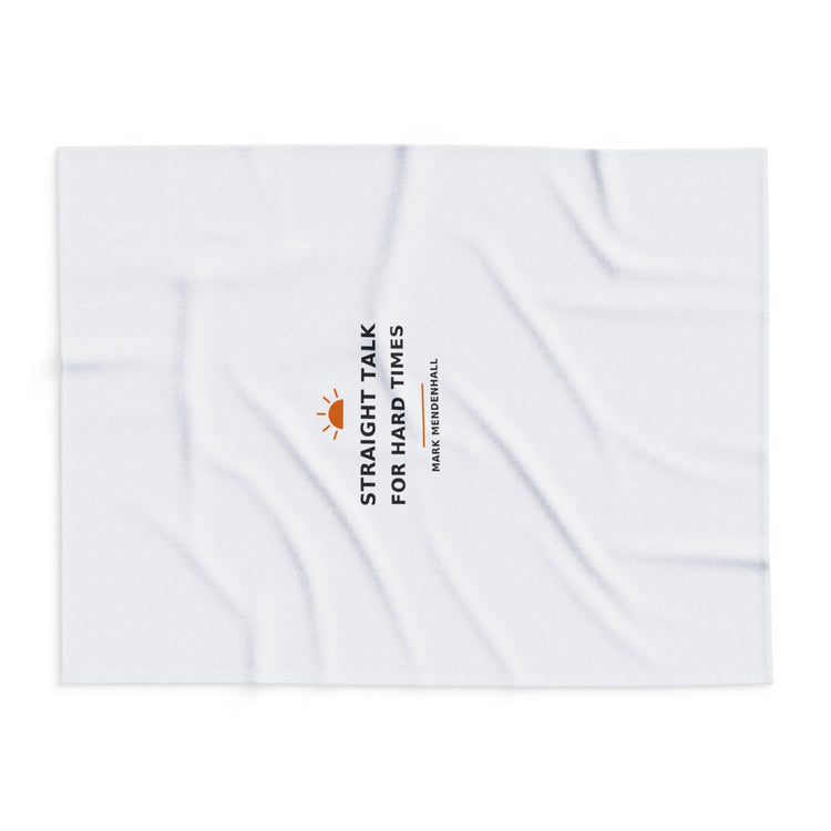 Straight Talk for Hard Times — Fleece Blanket