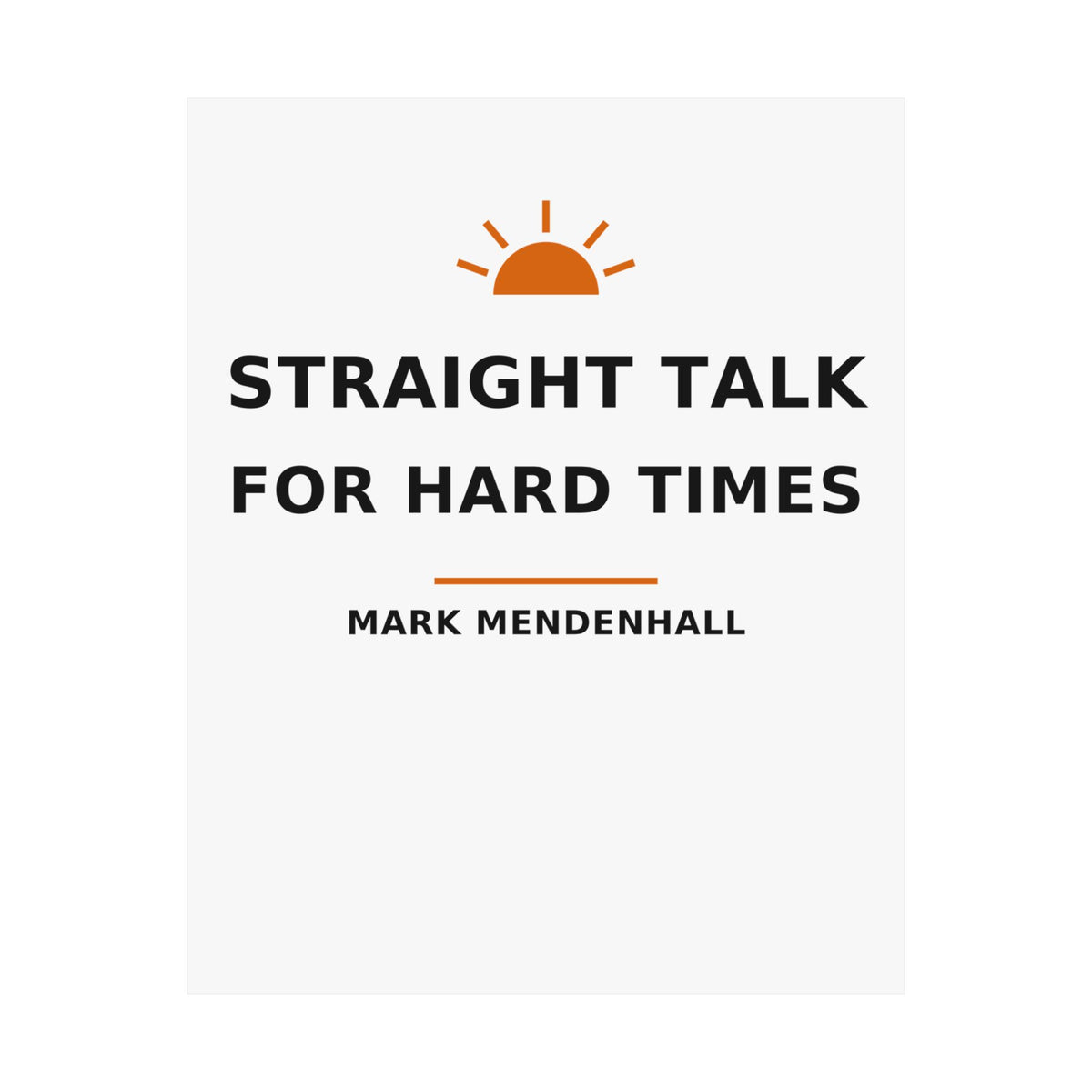 Straight Talk for Hard Times — Poster