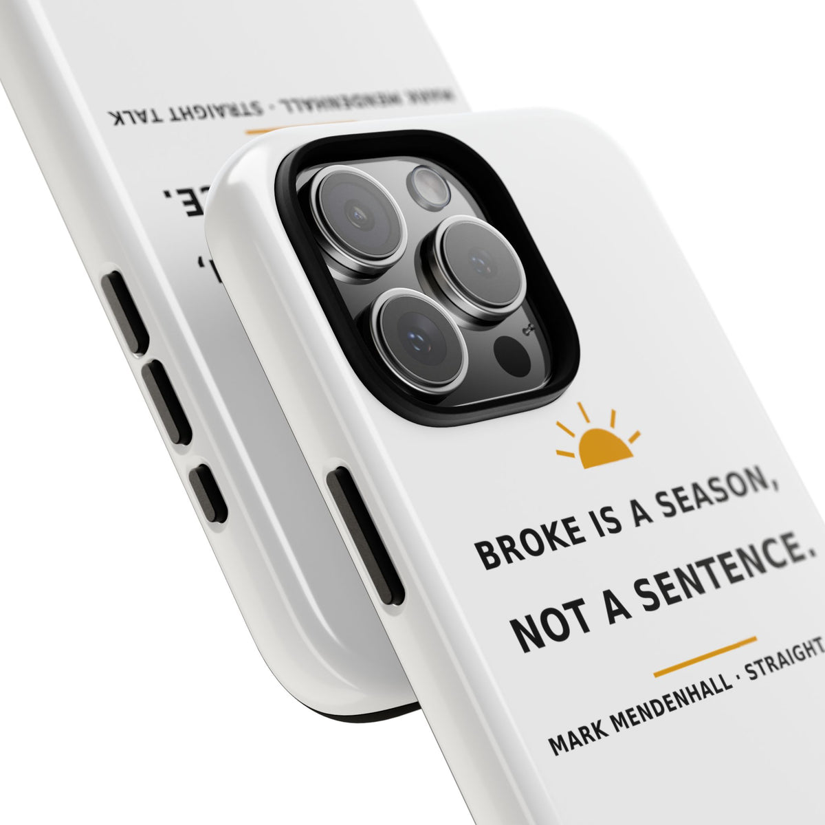Broke Is a Season, Not a Sentence — Phone Case