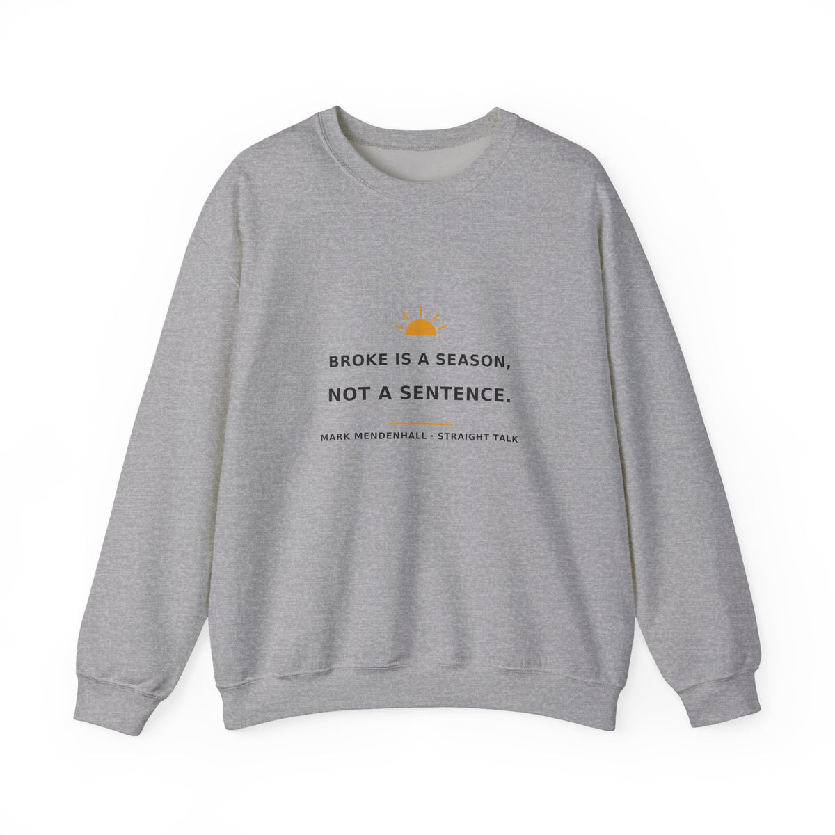 Broke Is a Season, Not a Sentence — Crewneck Sweatshirt