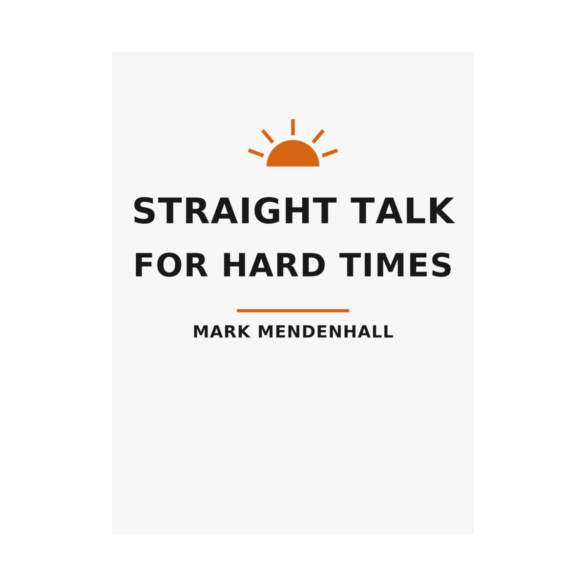Straight Talk for Hard Times — Poster