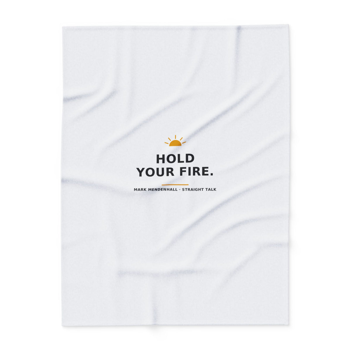 Hold Your Fire — Fleece Blanket