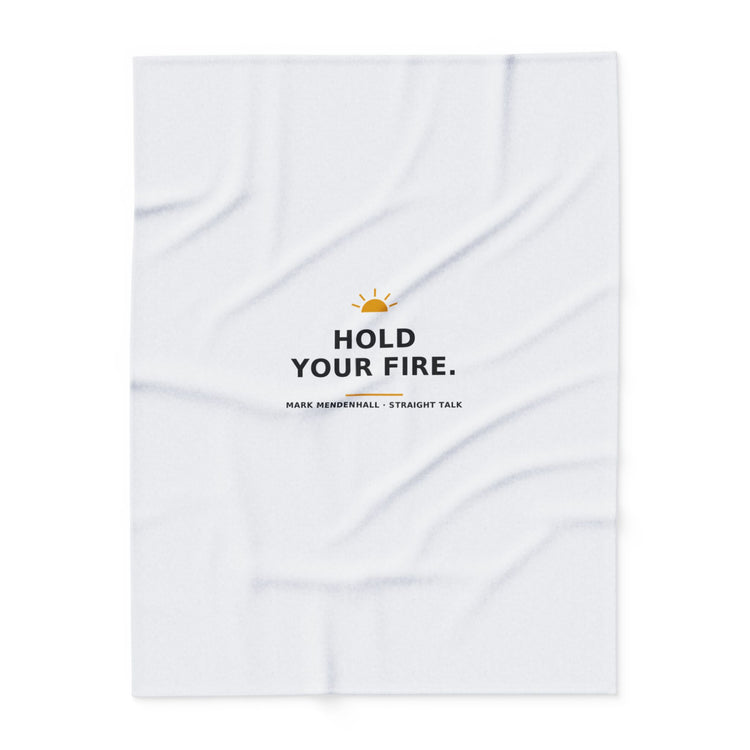 Hold Your Fire — Fleece Blanket