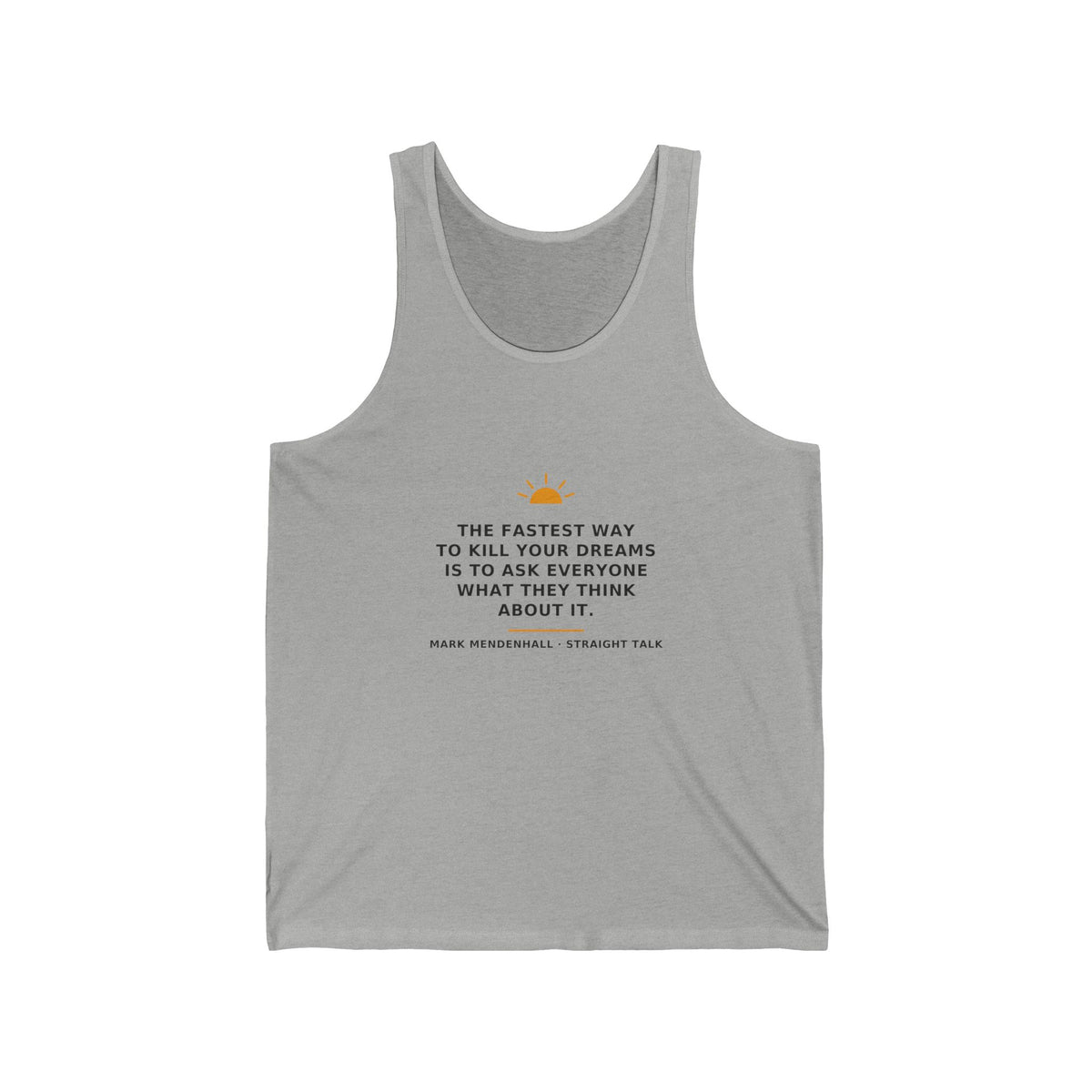 The Fastest Way to Kill Your Dreams — Tank Top