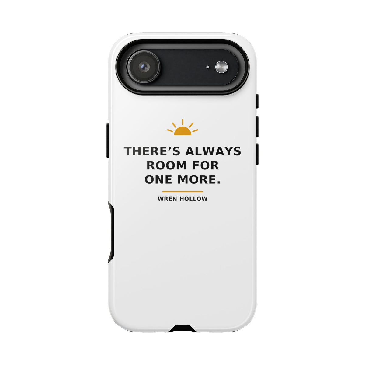 There's Always Room for One More — Phone Case