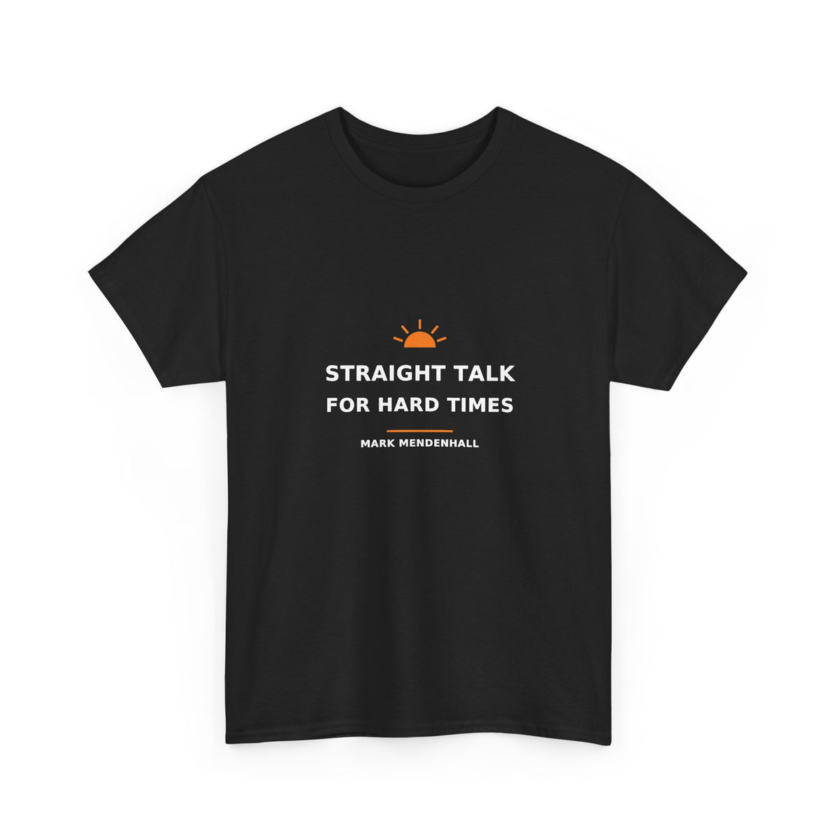 Straight Talk for Hard Times — Unisex Tee