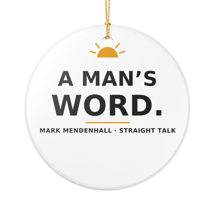 A Man's Word — Christmas Ornament