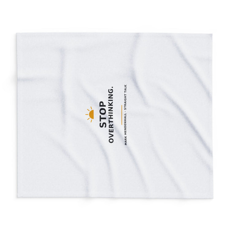 Stop Overthinking — Fleece Blanket