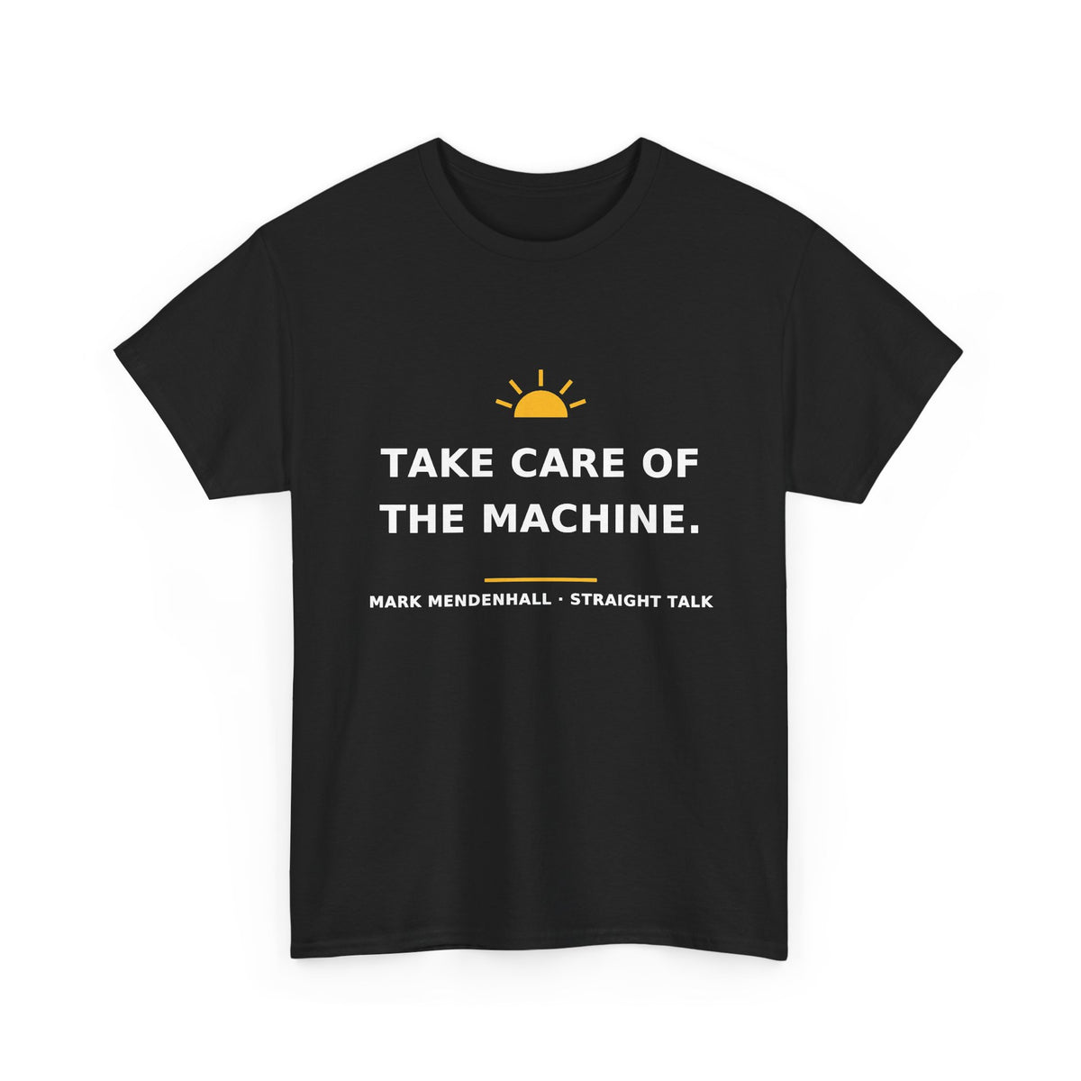 Take Care of the Machine — Unisex Tee
